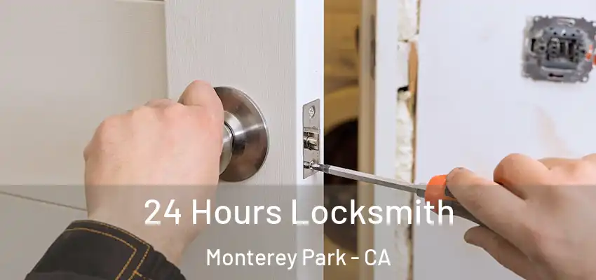  24 Hours Locksmith Monterey Park - CA