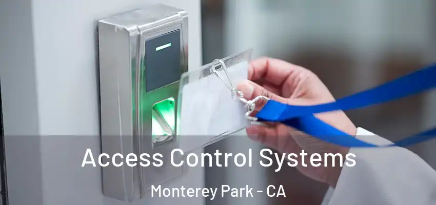  Access Control Systems Monterey Park - CA