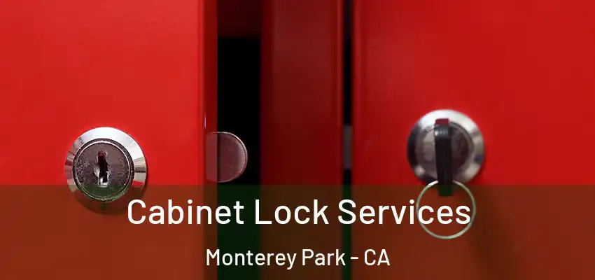  Cabinet Lock Services Monterey Park - CA