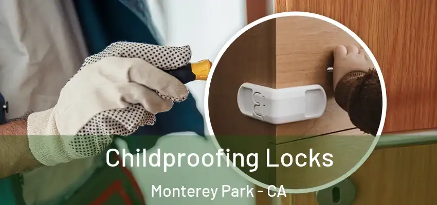  Childproofing Locks Monterey Park - CA