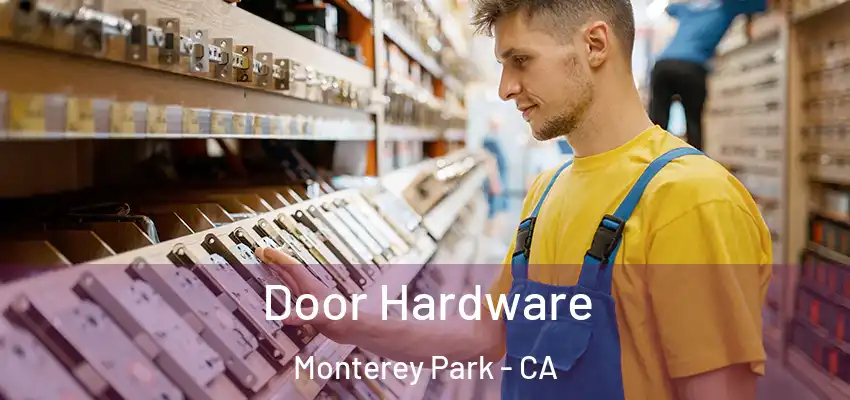  Door Hardware Monterey Park - CA