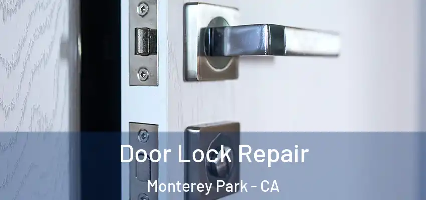 Door Lock Repair Monterey Park - CA