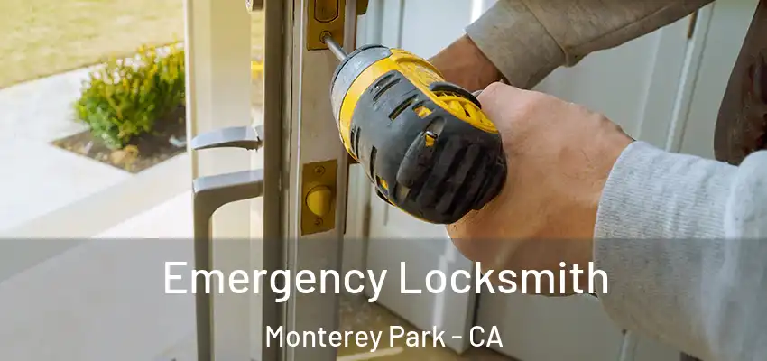  Emergency Locksmith Monterey Park - CA