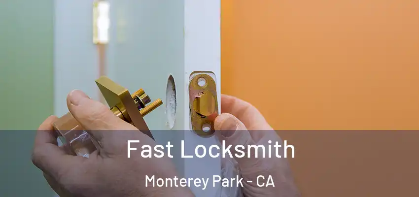  Fast Locksmith Monterey Park - CA