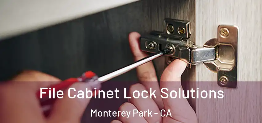  File Cabinet Lock Solutions Monterey Park - CA