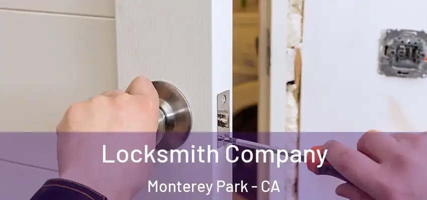  Locksmith Company Monterey Park - CA