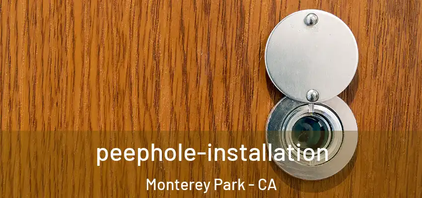  peephole-installation Monterey Park - CA