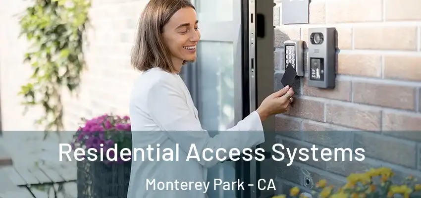  Residential Access Systems Monterey Park - CA