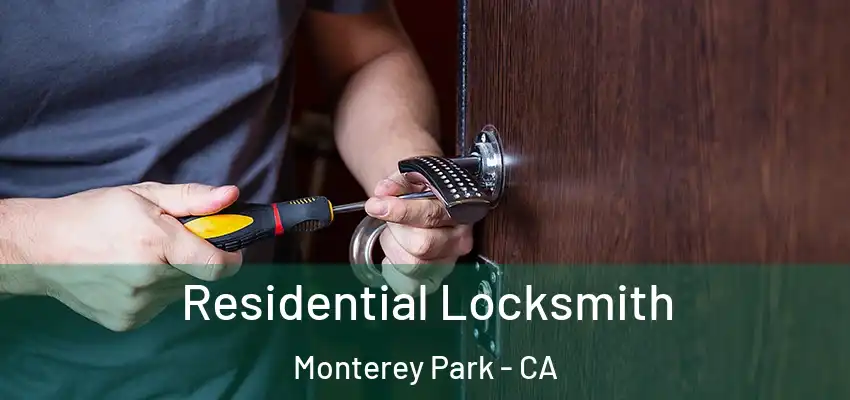  Residential Locksmith Monterey Park - CA