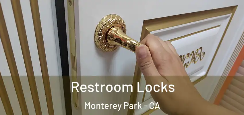  Restroom Locks Monterey Park - CA