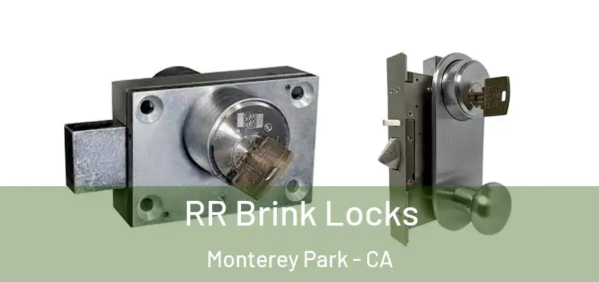 RR Brink Locks Monterey Park - CA