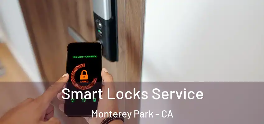  Smart Locks Service Monterey Park - CA