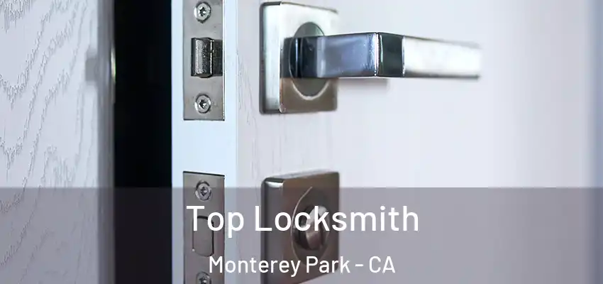  Top Locksmith Monterey Park - CA